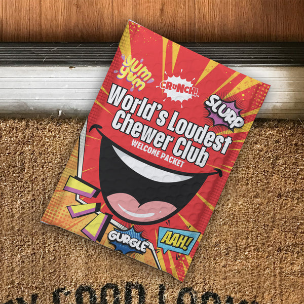 World’s Loudest Chewer Club – Welcome Packet Prank Package